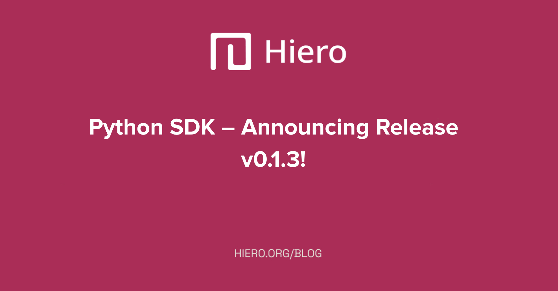Hiero Python SDK – Announcing Release v0.1.3